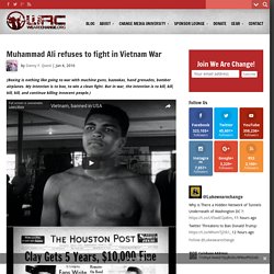 Muhammad Ali refuses to fight in Vietnam War