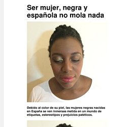 Ser mujer, negra y española no mola nada