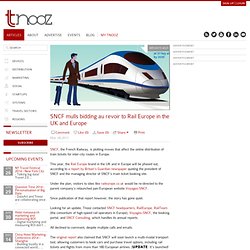 SNCF mulls bidding au revoir to Rail Europe in the UK and Europe « Tnooz