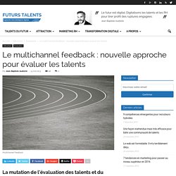 Le "multichannel feedback", nouvelle approche pour évaluer les talents