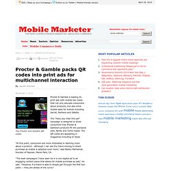 Procter & Gamble packs QR codes into print ads for multichannel interaction - Software and technology