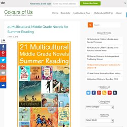 21 Multicultural Middle Grade Novels for Summer Reading