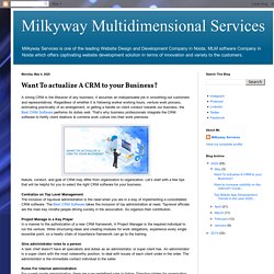 Milkyway Multidimensional Services: Want To actualize A CRM to your Business?