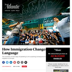 Multiethnolects: How Immigrants Invent New Ways of Speaking a Language