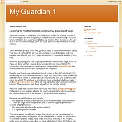 My Guardian 1: Looking for multifunctional professional bulletproof bags
