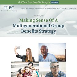 Making Sense Of Multigenerational Group Benefits Strategy (in 2020)