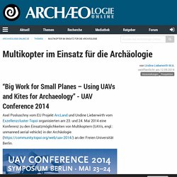 Multikopter im Einsatz für die Archäologie @ Archäologie Online