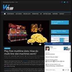 Play free multiline slots: How do multi-line slot machines work?