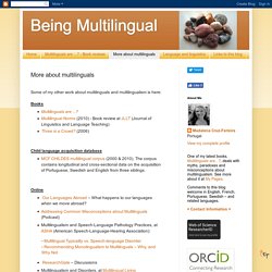 Being Multilingual: More about multilinguals