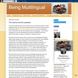 Being Multilingual: The natives and the speakers