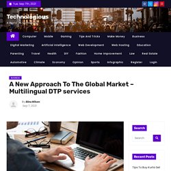A New Approach To The Global Market - Multilingual DTP services