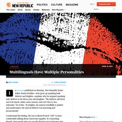 Multilinguals Have Multiple Personalities