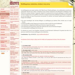 Multilinguisme, traduction, création/ 2013-2014