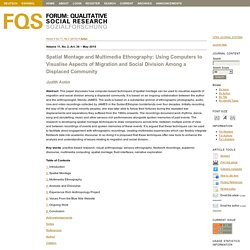 Spatial Montage and Multimedia Ethnography: Using Computers to Visualise Aspects of Migration and Social Division Among a Displaced Community