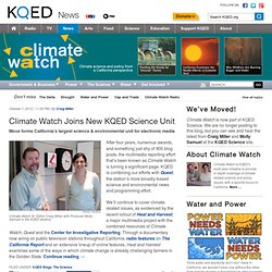 KQED's multimedia series providing in-depth coverage of climate-related science and policy issues from a California perspective.