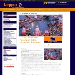 Guide de voyage Inde du nord et Nepal multimedia : l'uttar pradesh, Fatehpur Sikri, Lucknow, Bénarès