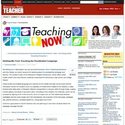 Multimedia Tool: Teaching the Presidential Campaign - Teaching Now