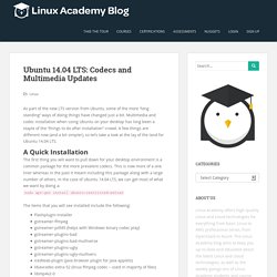 Ubuntu 14.04 LTS: Codecs and Multimedia Updates – Linux Academy Blog