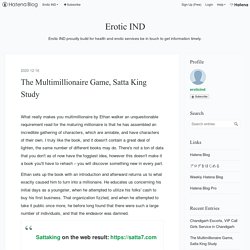 The Multimillionaire Game, Satta King Study - Erotic IND