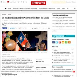 Le multimillionnaire Piñera président du Chili