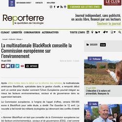 La multinationale BlackRock conseille la Commission européenne sur l’environnement