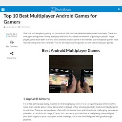 Top 10 Best Multiplayer Android Games for Gamers
