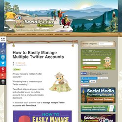 How to Easily Manage Multiple Twitter Accounts : Social Media Examiner
