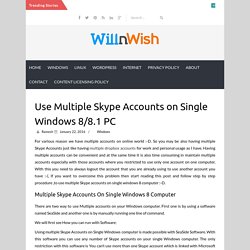 Use Multiple Skype Accounts on Single Windows 8/8.1 PC - WillnWish