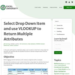 Select Drop Down Item and use VLOOKUP to Return Multiple Attributes - Excel University