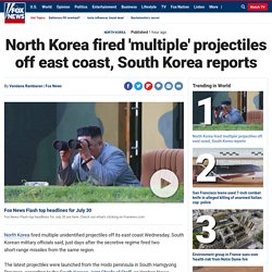 North Korea fired 'multiple' projectiles off east coast, South Korea reports