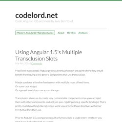 Using Angular 1.5's Multiple Transclusion Slots - codelord.net