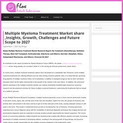 Multiple Myeloma Treatment Market Share ,Insights, Growth, Challenges And Future Scope To 2027