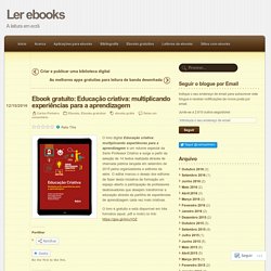 Ebook gratuito: Educação criativa: multiplicando experiências para a aprendizagem