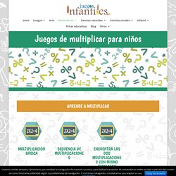 JUEGOS DE MULTIPLICAR ® Ejercicios de multiplicaciones para niños