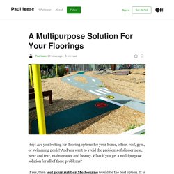 A Multipurpose Solution For Your Floorings