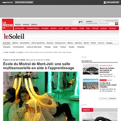 École du Mistral de Mont-Joli: une salle multisensorielle en aide à l'apprentissage
