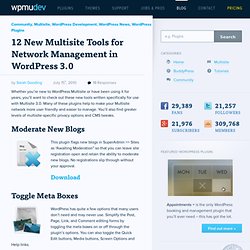 12 New Multisite Tools for Network Management in WordPress 3.0 - WPMU.org – WordPress, Multisite and BuddyPress news, tips and resources