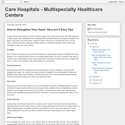 Care Hospitals - Multispecialty Healthcare Centers: How to Strengthen Your Heart: Here are 5 Easy Tips