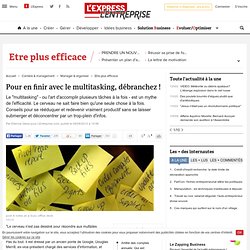 S'organiser au travail : arrêter le multitasking pour être plus productif