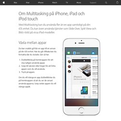 Om Multitasking på iPhone, iPad och iPod touch - Apple-support