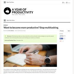 Want to become more productive? Stop multitasking.