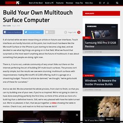 Build Your Own Multitouch Surface Computer