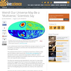 Weird! Our Universe May Be a 'Multiverse,' Scientists Say | Multiverse & Multiple Universes Test | Theory of Eternal Inflation