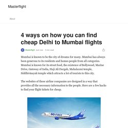 4 ways on how you can find cheap Delhi to Mumbai flights