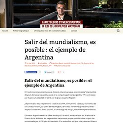 Salir del mundialismo, es posible : el ejemplo de Argentina