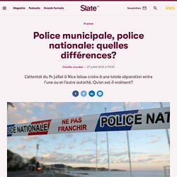 Police municipale, police nationale: quelles différences?