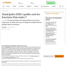 Municipales 2020 : quelles sont les fonctions d’un maire ?