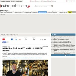 Municipales à Nancy : Cyril Julian se retire
