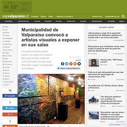 Municipalidad de Valparaíso convocó a artistas visuales a exponer en sus salas