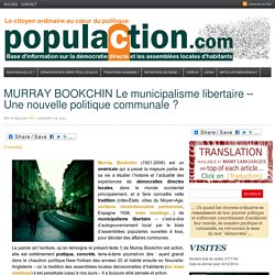 MURRAY BOOKCHIN Le municipalisme libertaire – Une nouvelle politique communale ?